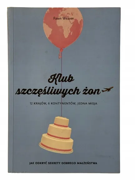 Okładka: Klub szczęśliwych żon Fawn Weaver