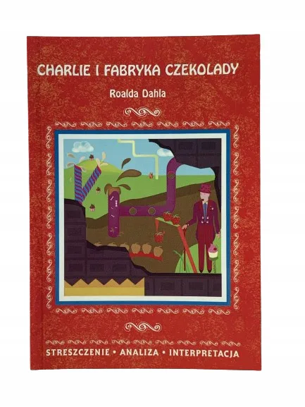 Okładka: CHARLIE I FABRYKA CZEKOLADY opracowanie lektury ściąga streszczenie