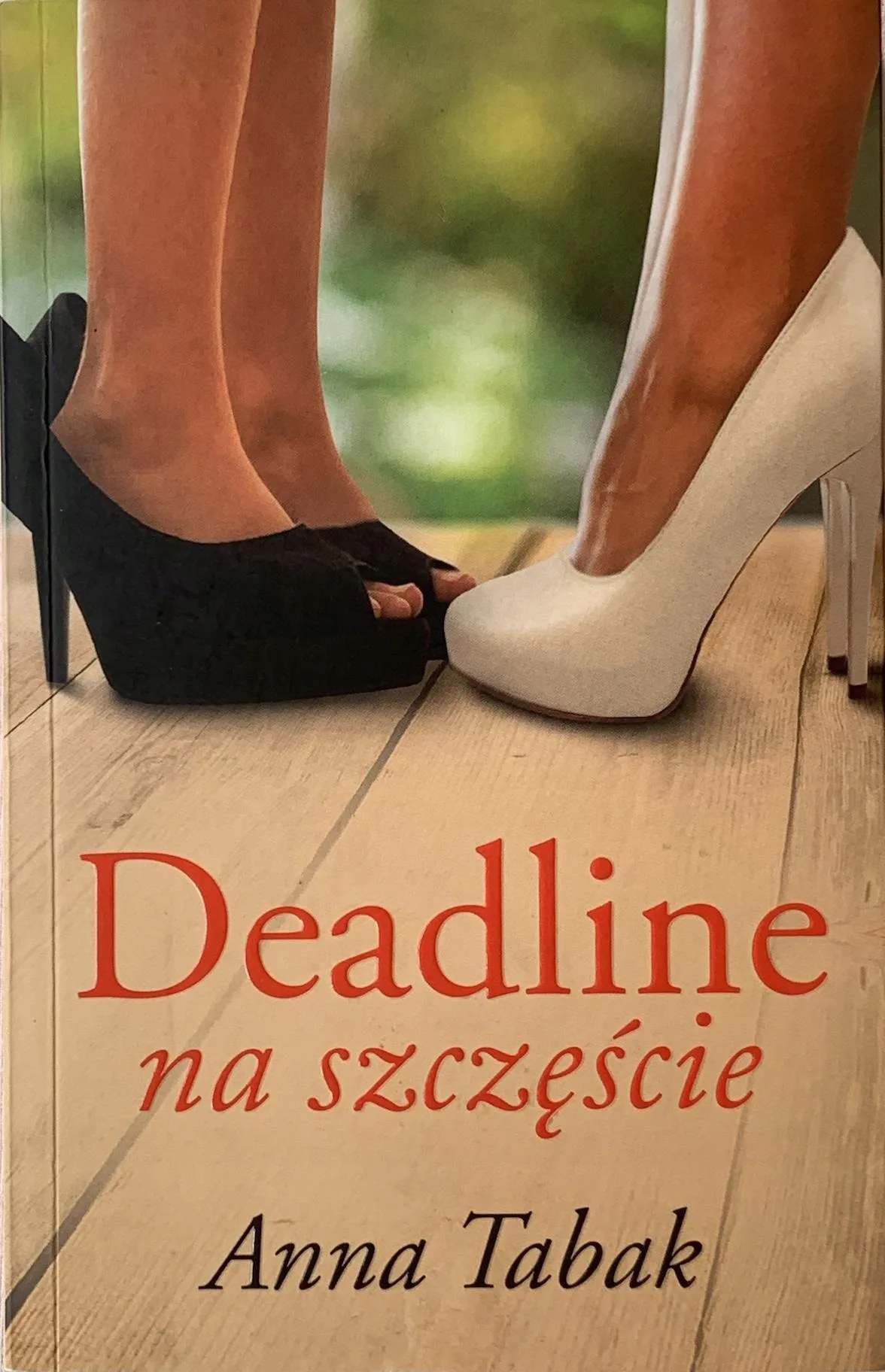 Okładka: Deadline na szczęście Anna Tabak STAN bdb