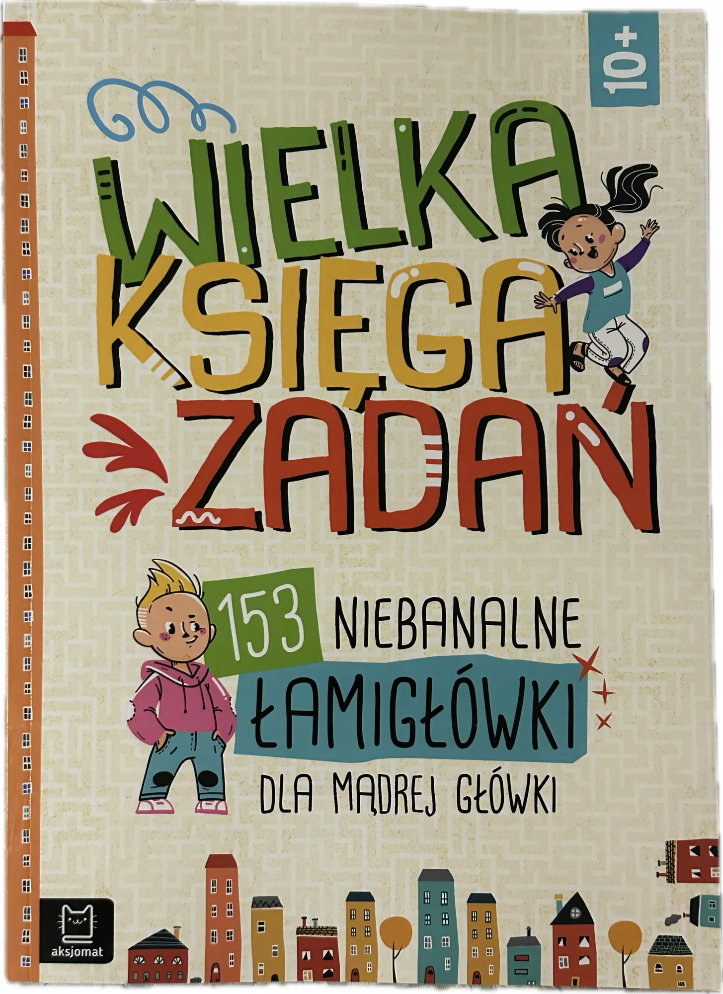 Okładka: Łamigłówki mądrej główki krzyżówki rebusy zadania 10 11 12 lat 10+
