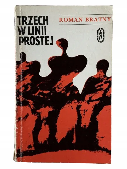 Okładka: Trzech w linii prostej - Roman Bratny