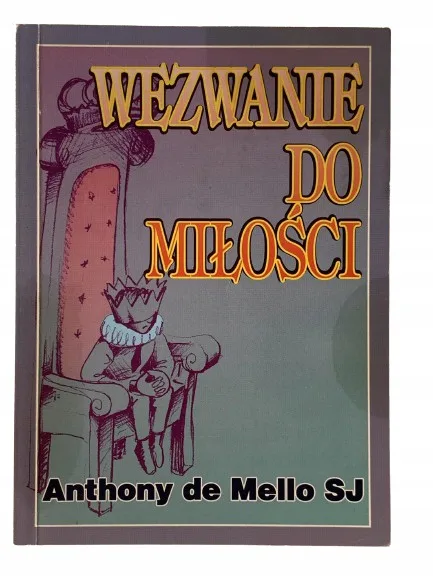 Okładka: ANTHONY DE MELLO SJ - WEZWANIE DO MIŁOŚCI