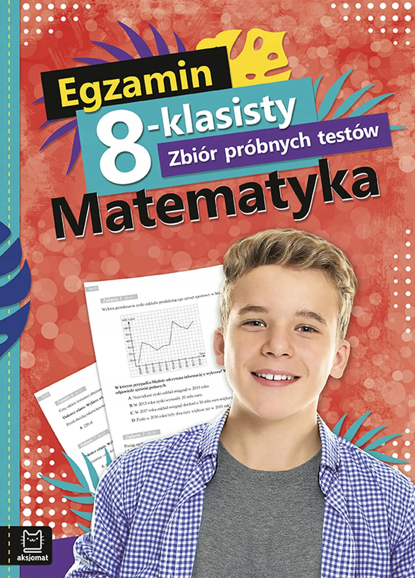 Okładka: EGZAMIN ÓSMOKLASISTY MATEMATYKA ARKUSZE 8-klasisty