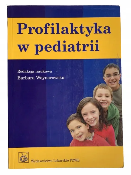 Okładka: Profilaktyka w pediatrii Wyd.2 uaktualnione i rozszerzone Woynarowska PZWL