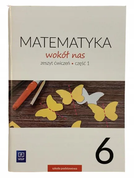 Okładka: MATEMATYKA wokół nas klasa 6 WSIP zeszyt ćwiczeń