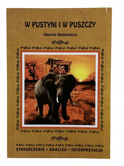 Okładka: W PUSTYNI I W PUSZCZY opracowanie streszczenie