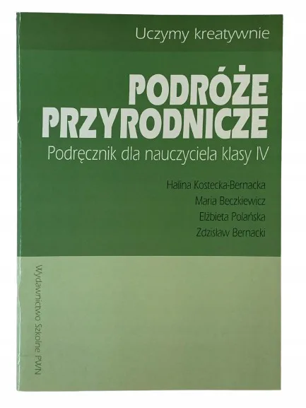 Okładka: przyroda 4 PODRÓŻE PRZYRODNICZE DLA NAUCZYCIELA