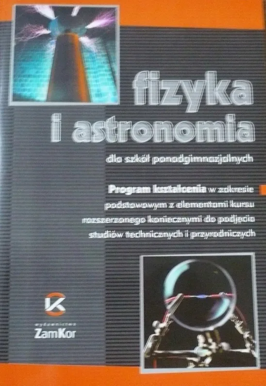 Okładka: FIZYKA I ASTRONOMIA ZAMKOR BARBARA SAGNOWSKa