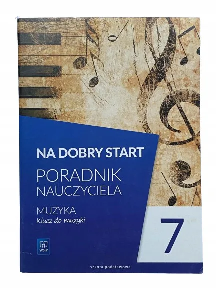 Okładka: MUZYKA klasa 7 książka nauczyciela poradnik WSIP