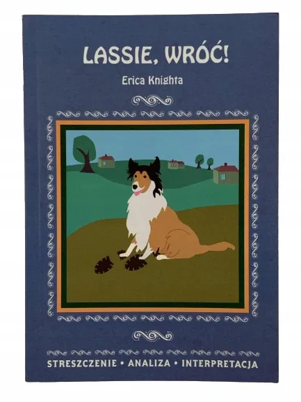 Okładka: Lassie , wróć ! streszczenie opracowanie ściąga