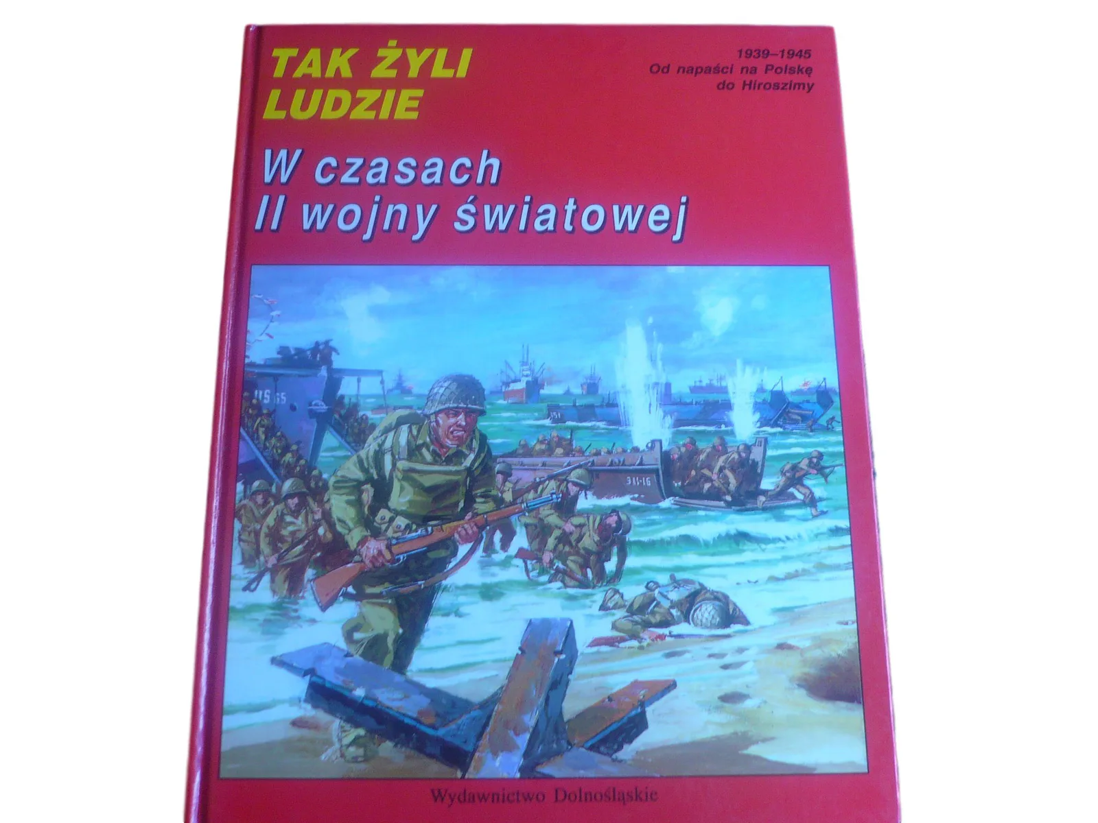 Okładka: TAK ŻYLI LUDZIE W czasach II wojny światowej
