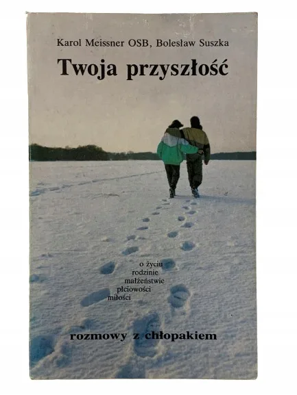 Okładka: Twoja przyszłość Karol Meissner Bolesław Suszka