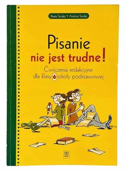 Okładka: WYPRACOWANIA KLASA 6 nauka sztuka pisania Surdej pisanie nie jest trudne