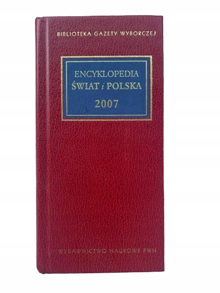 Okładka: ENCYKLOPEDIA ŚWIAT POLSKA 2007 PWN
