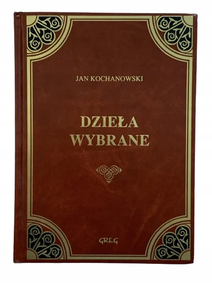 Okładka: Kochanowski Dzieła wybrane fraszki pieśni SKÓRA
