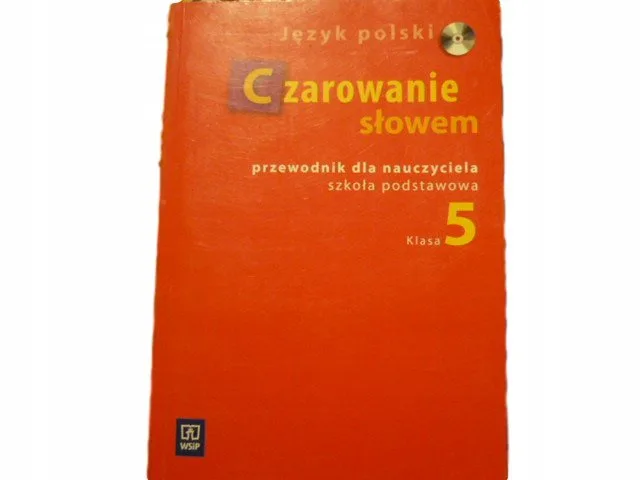 Okładka: CZAROWANIE SŁOWEM ksiązka PRZEWODNIK nauczyciela 5