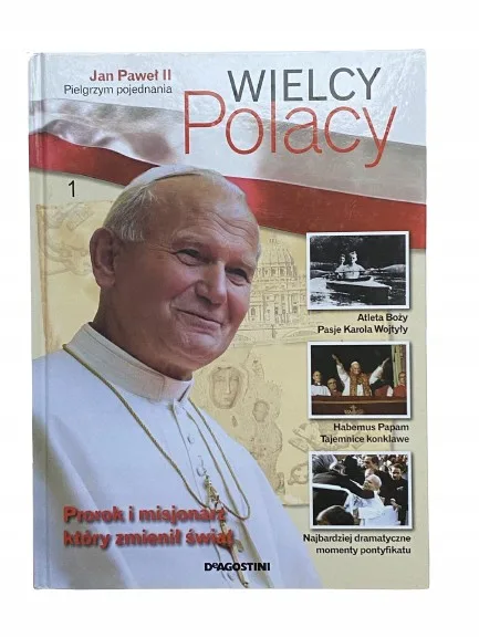 Okładka: WIELCY POLACY JAN PAWEŁ II Polski papież pielgrzym pojednania