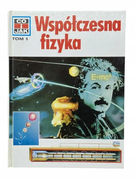 Okładka: seria Co i jak Współczesna fizyka tom 1 bdb- A4