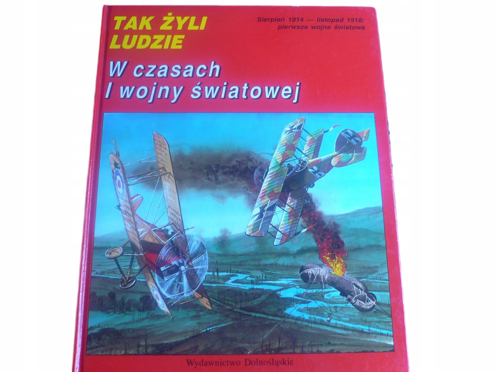 Okładka: TAK ŻYLI LUDZIE W czasach I wojny światowej