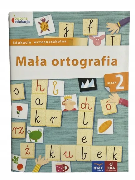 Okładka: Ortografia klasa 2 ćwiczenia ortograficzne mała ortografia MAC JUKA