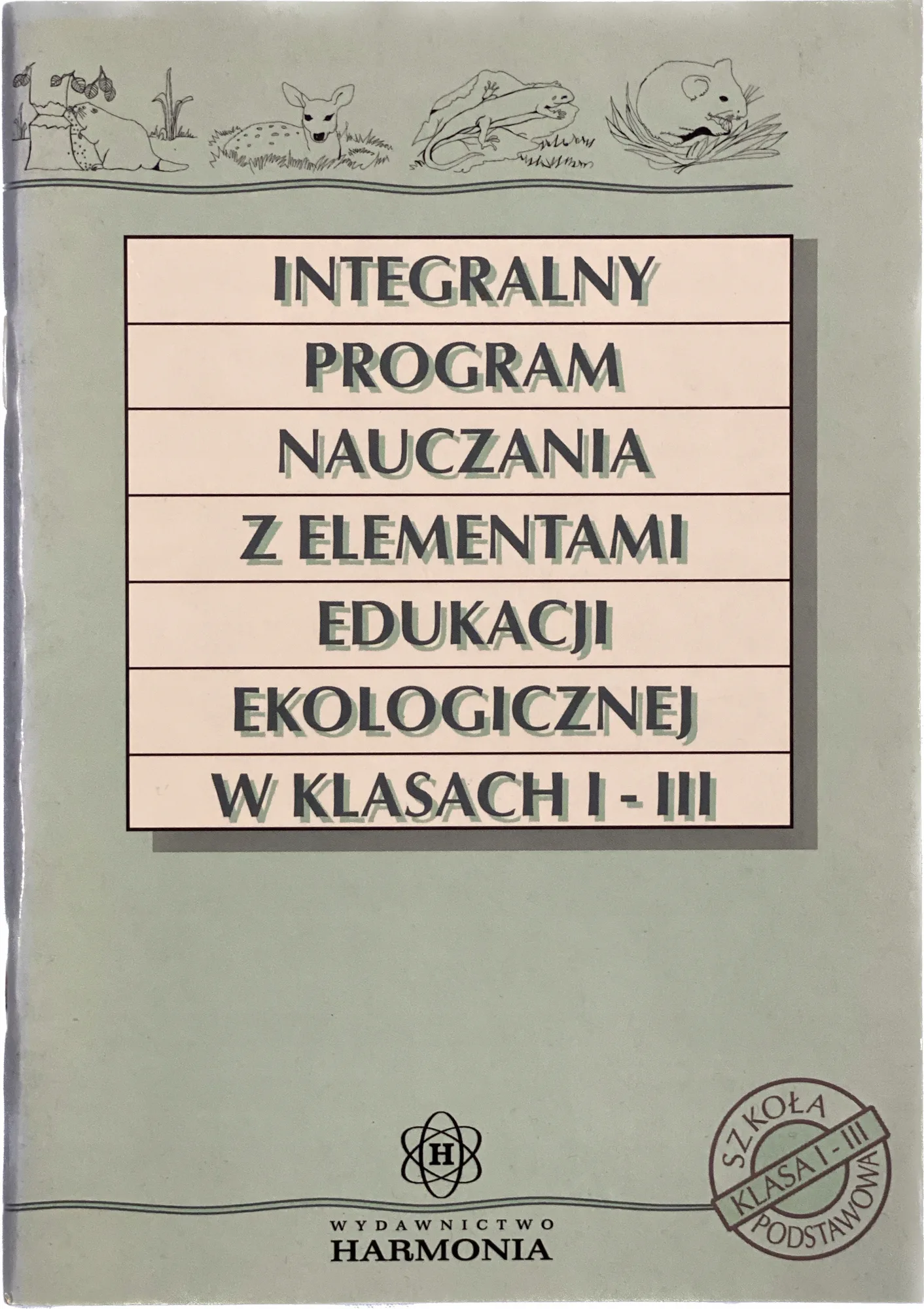 Okładka: Integralny program nauczania klasa 1 2 3 ekologia