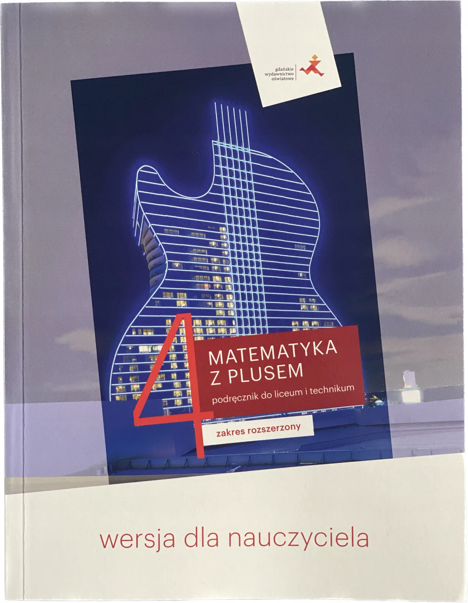 Okładka: MATEMATYKA z plusem 4 KSIĄŻKA NAUCZYCIELA 2022 GWO