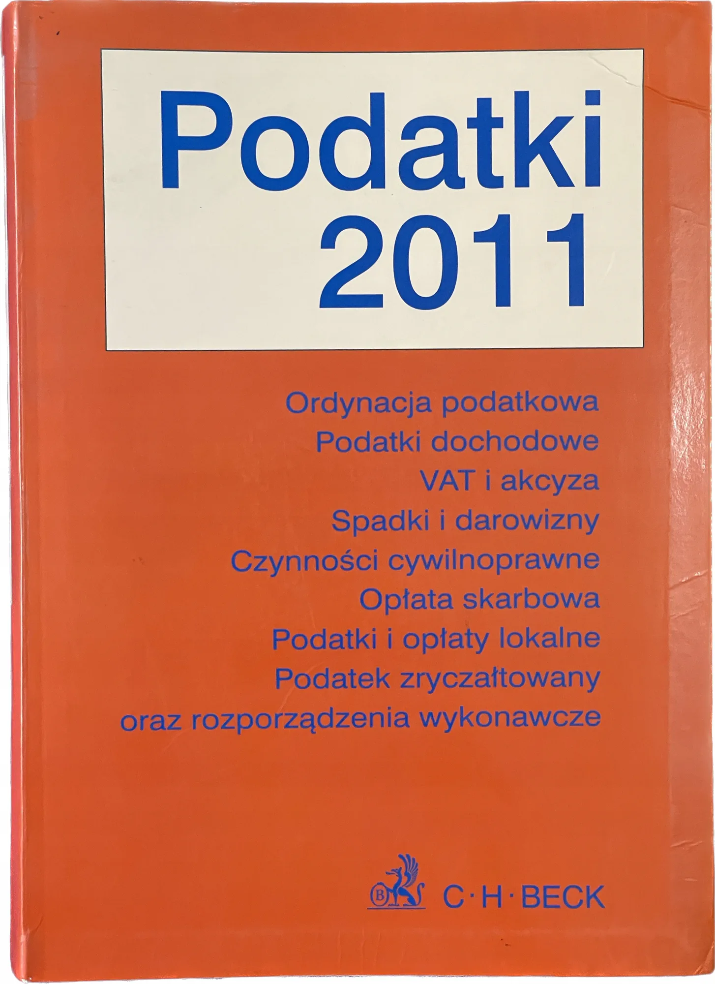 Okładka: PODATKI 2011 OPRACOWANIE ZBIOROWE BECK