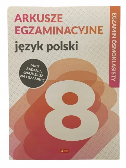 Okładka: Egzamin ósmoklasisty arkusze egzaminacyjne z odp.