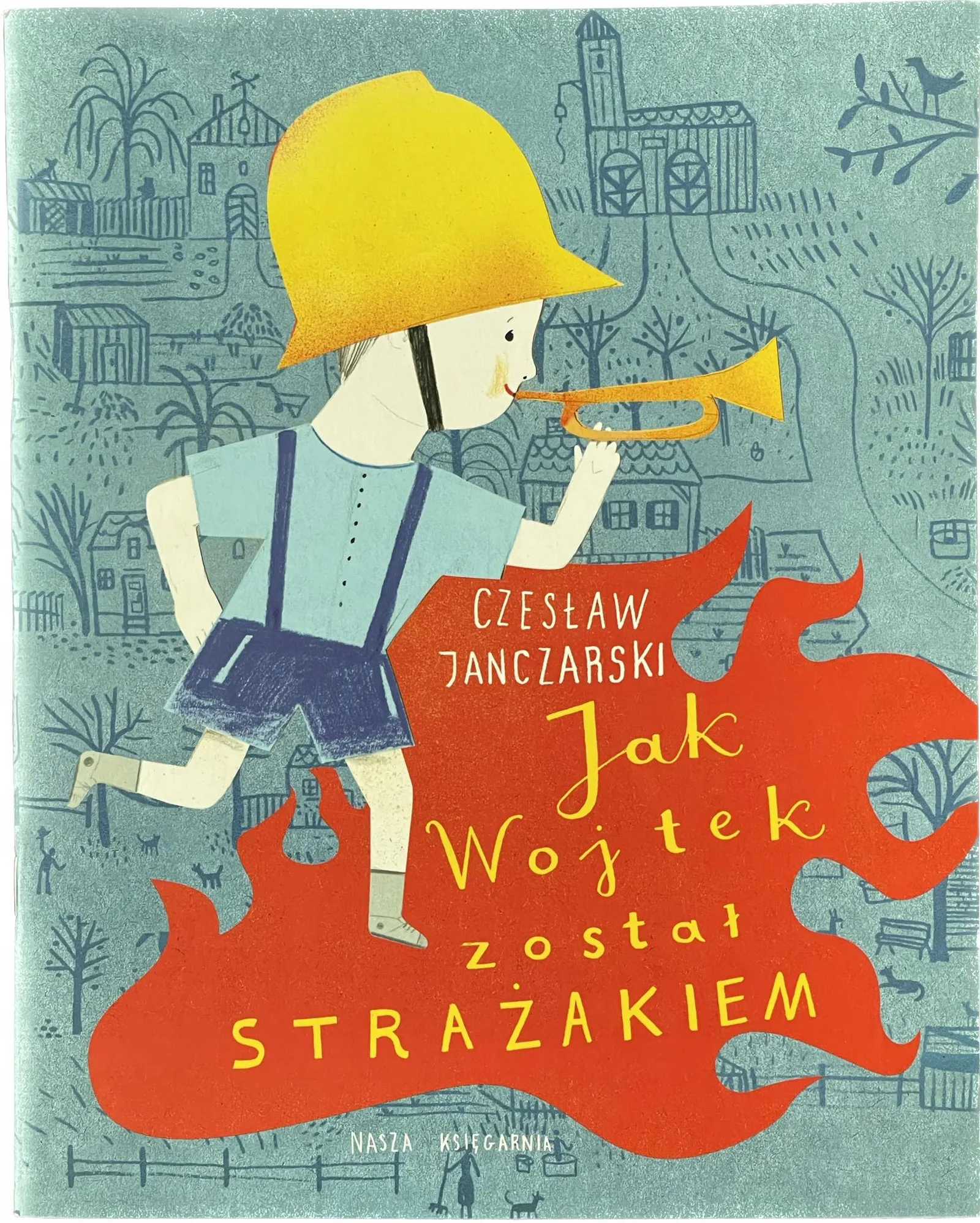 Okładka: Jak Wojtek został strażakiem Janczarski lektura