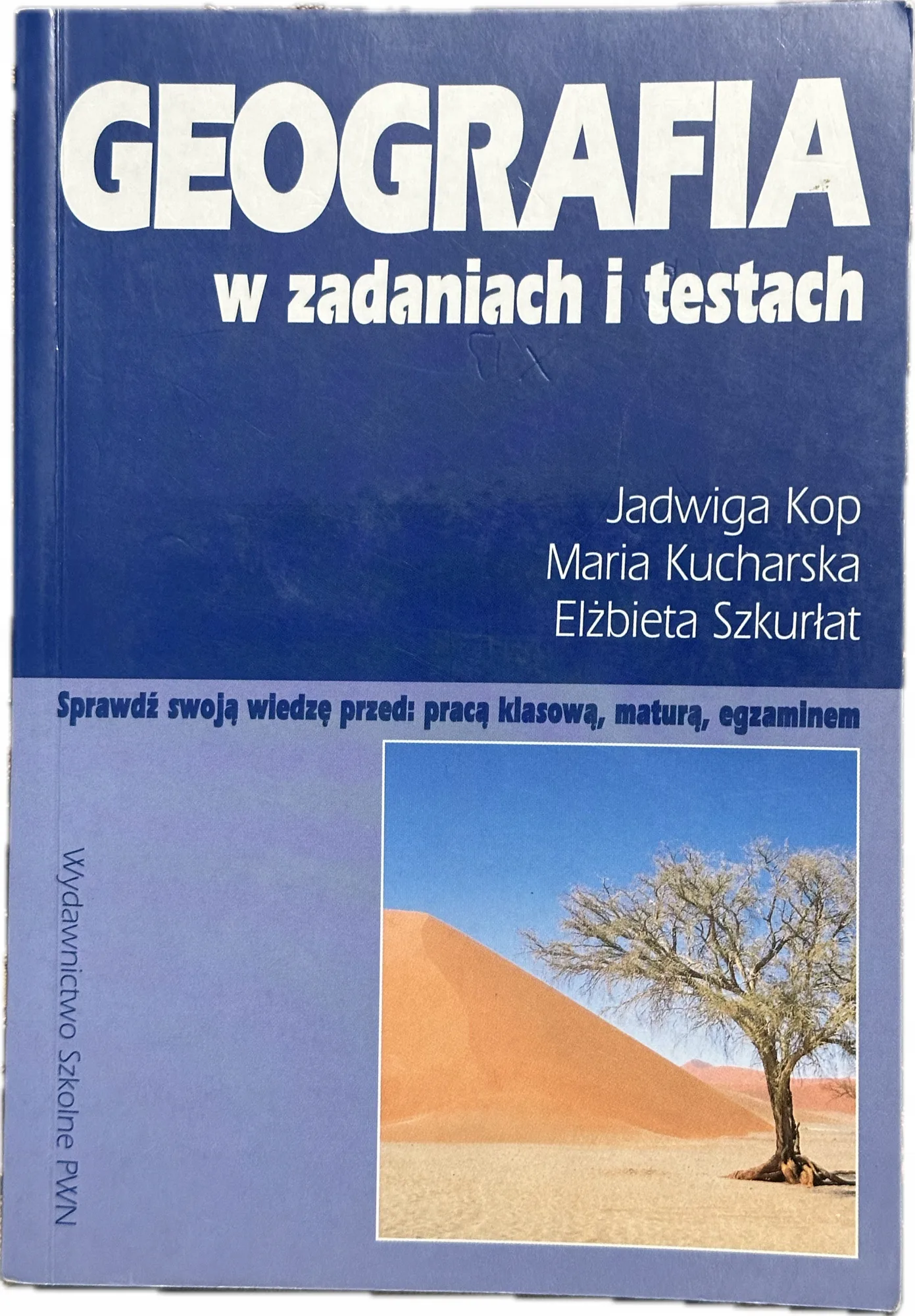 Okładka: GEOGRAFIA liceum zadania sprawdziany testy klasa 1 2 3 4. PWN