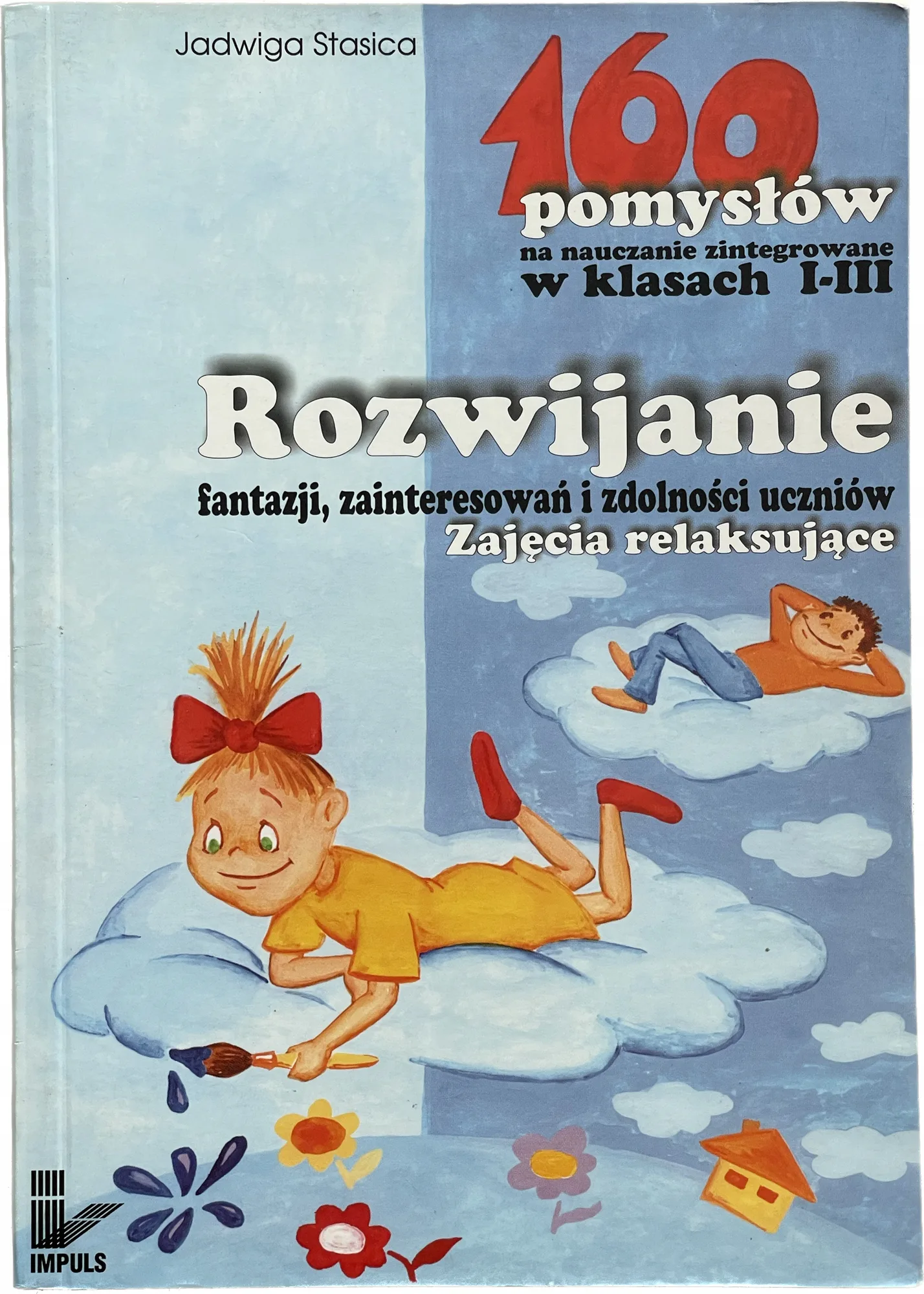 Okładka: 160 pomysłów na nauczanie zintegrowane KLASA 1 2 3