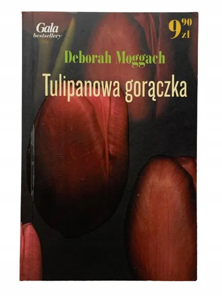 Okładka: DEBORAH MOGGACH TULIPANOWA GORĄCZKA