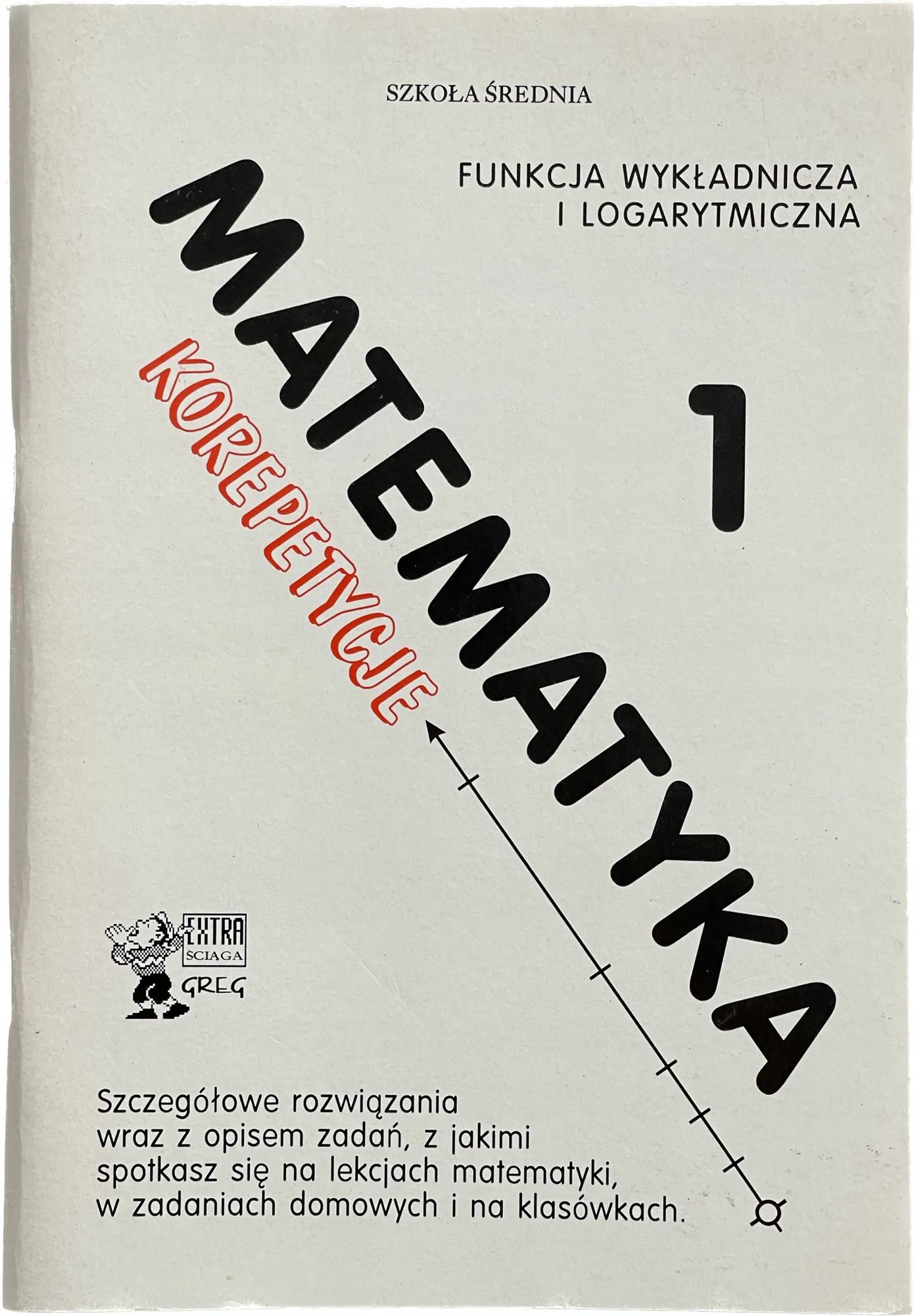 Okładka: KOREPETYCJE MATEMATYKA funkcja wykładnicza logarytmiczna 1