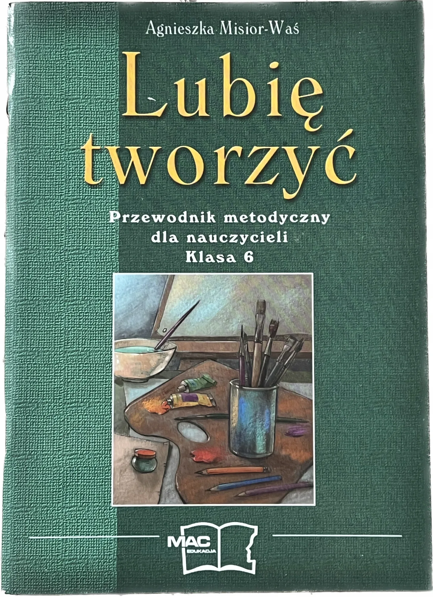 Okładka: PLASTYKA Lubię tworzyć KL. 6 książka nauczyciela
