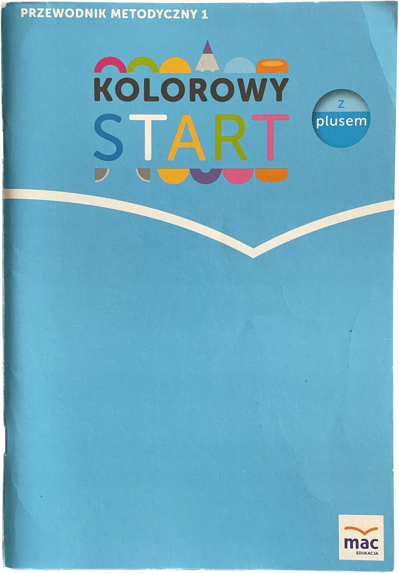 Okładka: Kolorowy start z plusem przewodnik nauczyciela 1