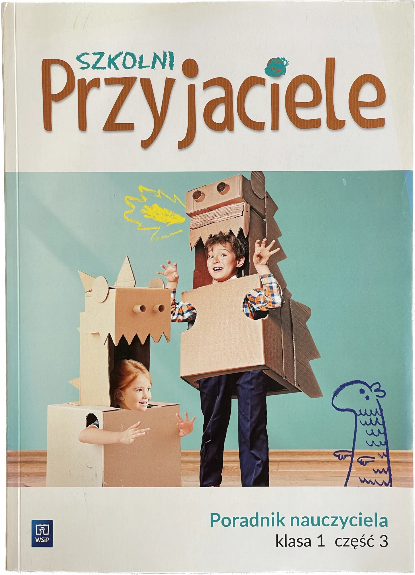 Okładka: Szkolni przyjaciele ksiązka nauczyciela poradnik klasa 1 część 3
