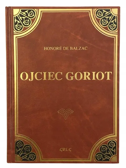 Okładka: OJCIEC GORIOT lektura z opracowaniem Balzac skóra