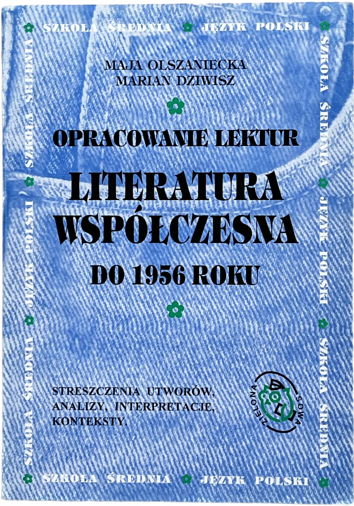 Okładka: Opracowania lektur literatura współczesna do 1956 roku szkoła średnia
