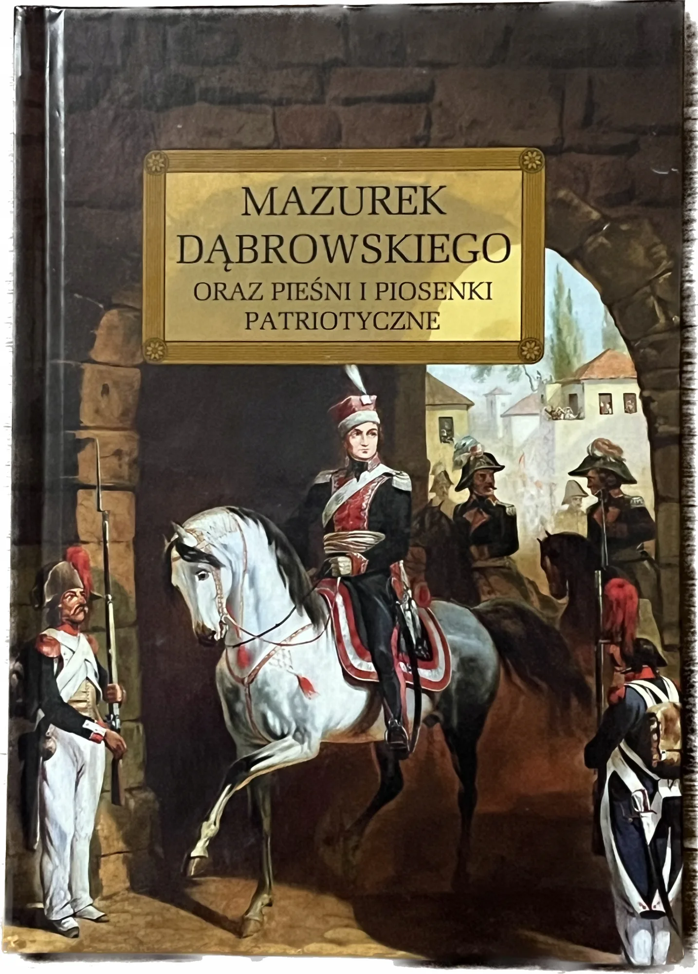 Okładka: Mazurek Dąbrowskiego oraz pieśni PATRIOTYCZNE lektura z opracowaniem TWARDA