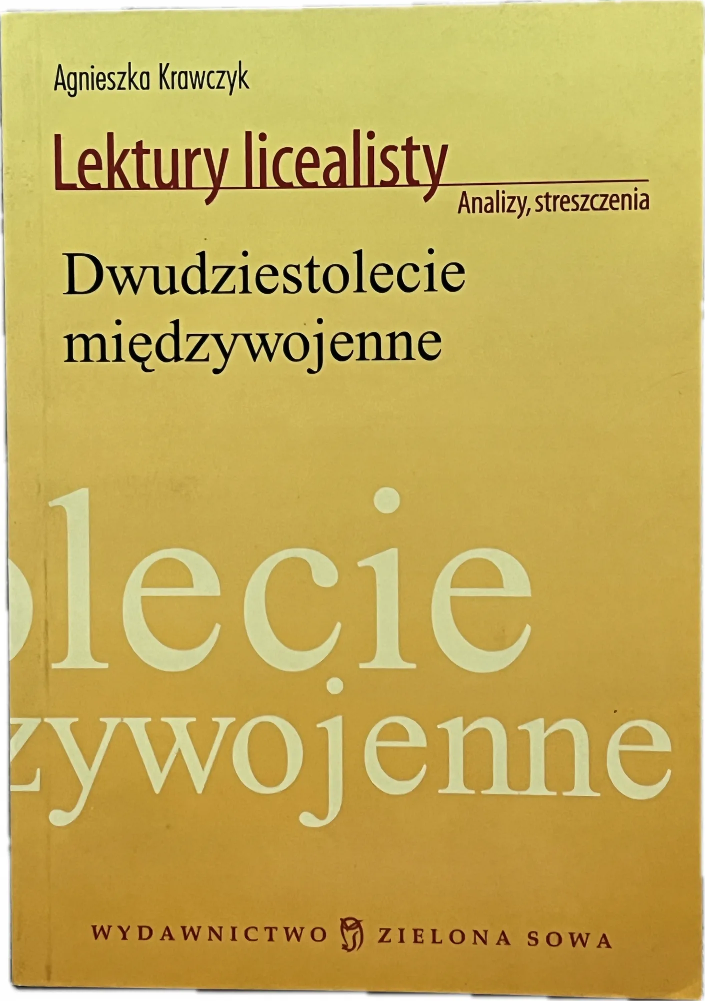 Okładka: OPRACOWANIA LEKTUR liceum XX-LECIE MIĘDZYWOJENNE ściąga ANALIZY STRESZCZENI