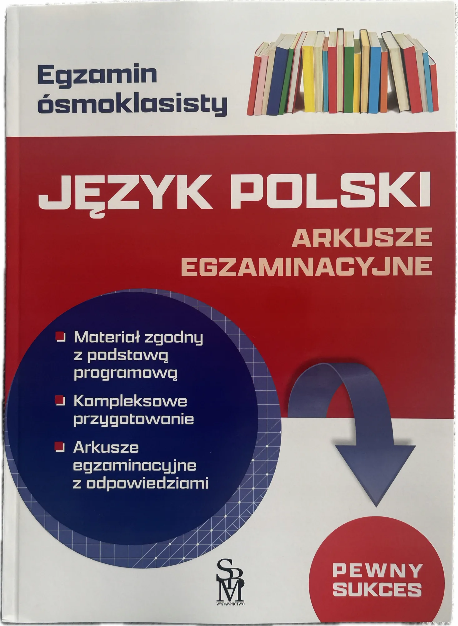 Okładka: EGZAMIN ÓSMOKLASISTY 8 klasa JĘZYK POLSKI ARKUSZE egzaminacyjne odpowiedzi