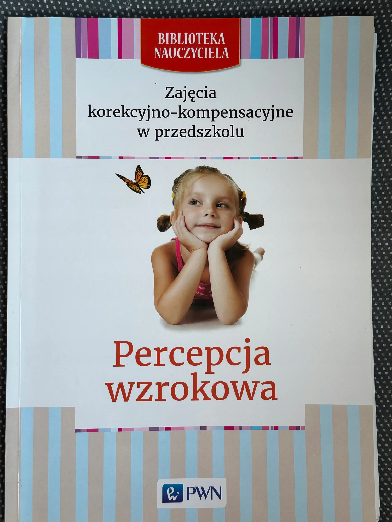 Okładka: Percepcja wzrokowa Zajęcia korekcyjno kompensacyjne Biblioteka nauczyciela