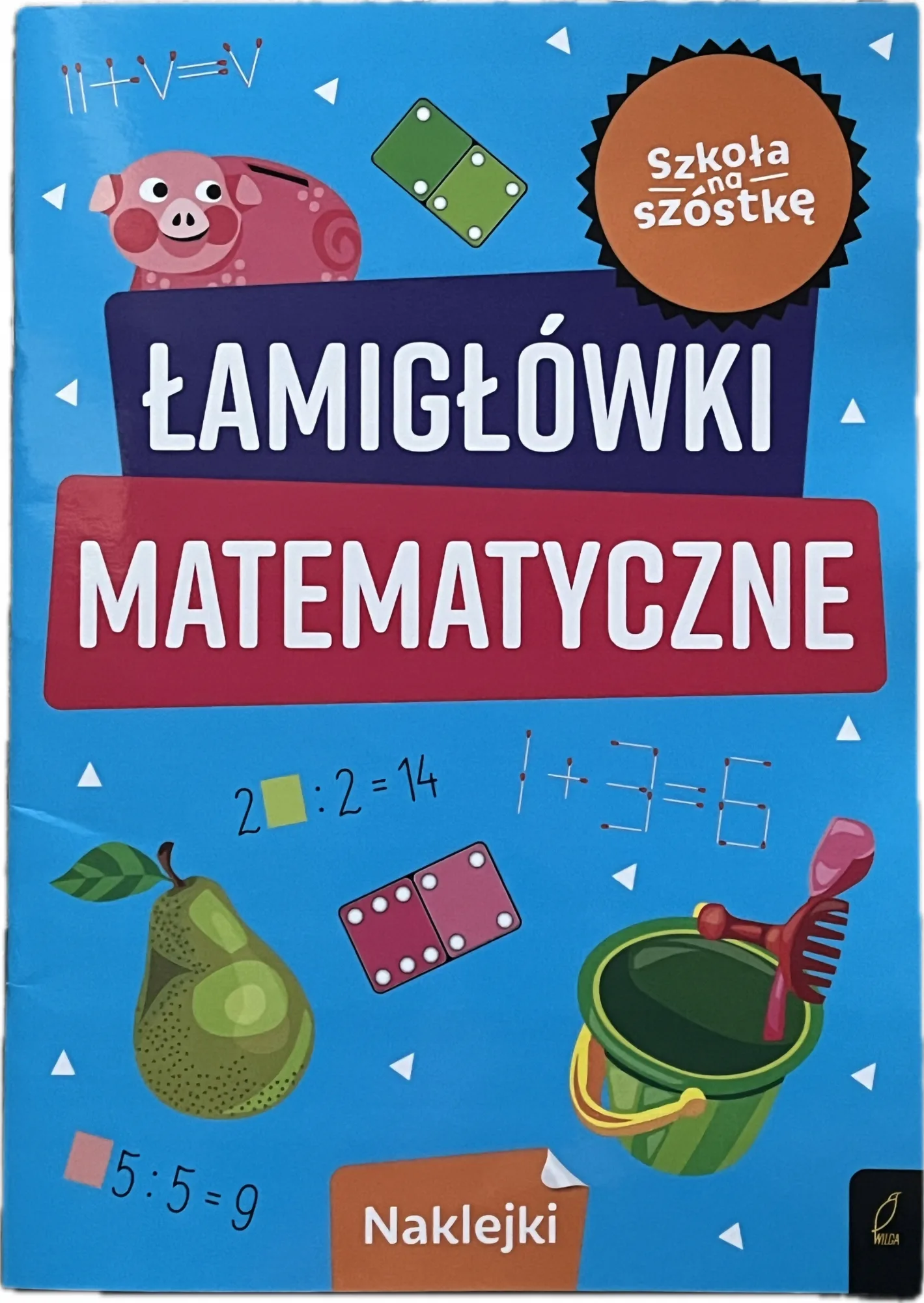 Okładka: matematyka ćwiczenia karty pracy klasa 2 3 naklejki łamigłówki matematyczne