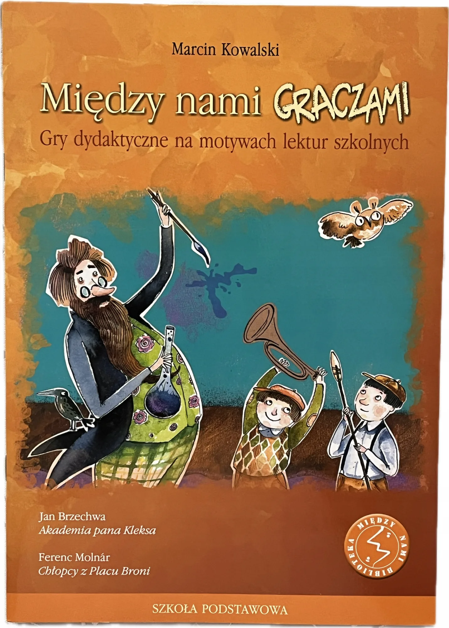 Okładka: MIĘDZY NAMI GRACZAMI Akademia Pana Kleksa gry dydaktyczne z lektury