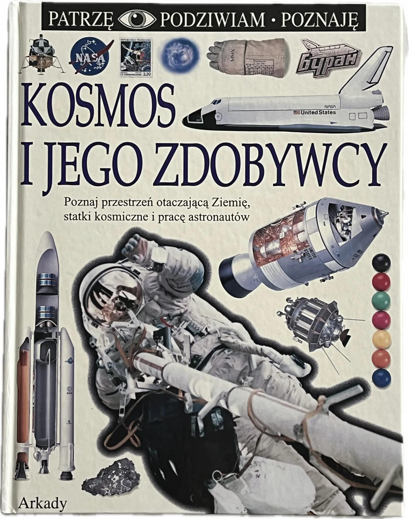 Okładka: PATRZĘ PODZIWIAM POZNAJĘ Kosmos i jego zdobywcy album ARKADY bdb-