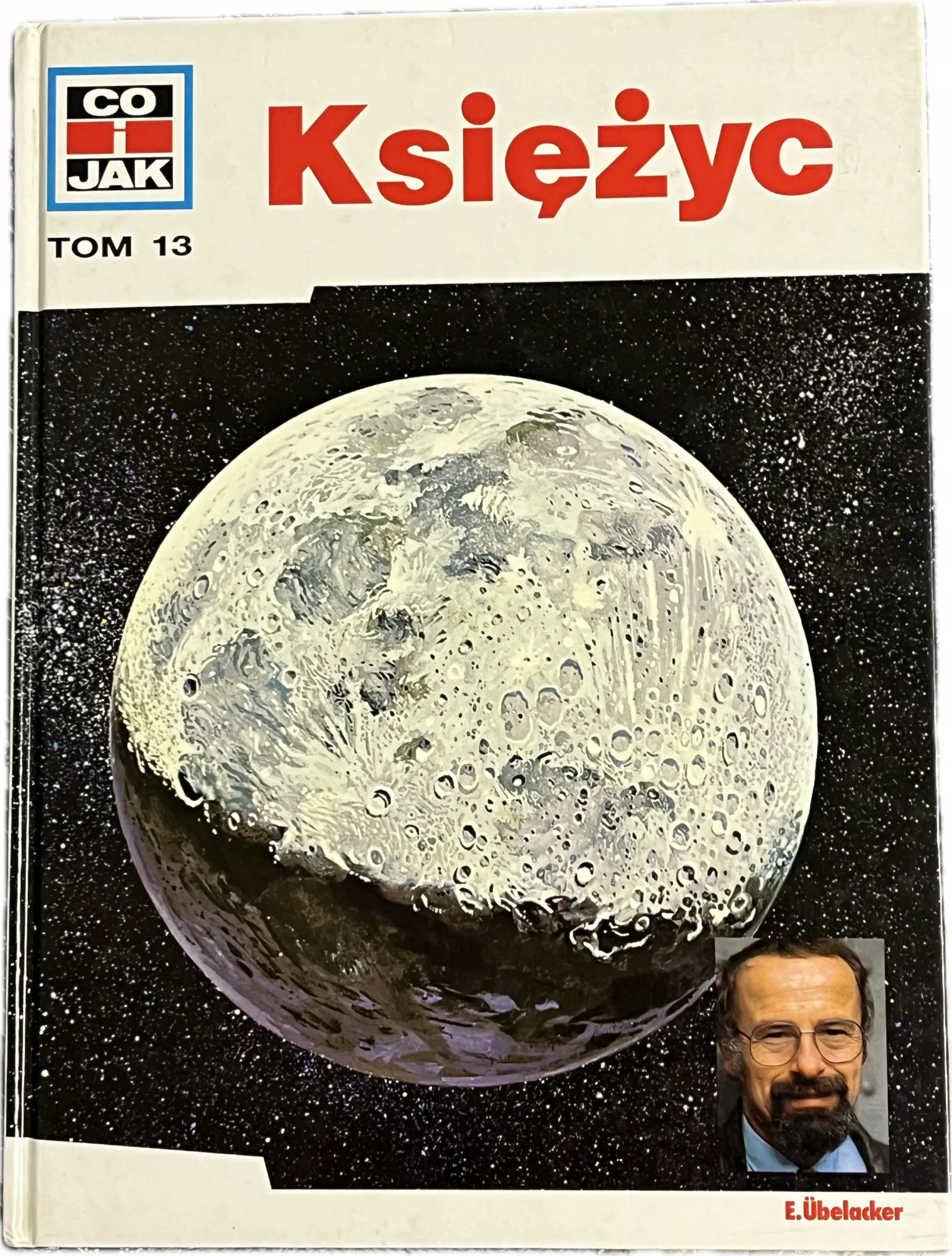 Okładka: seria Co i jak KSIĘŻYC budowa powstanie historia lot na Księżyc tom 13