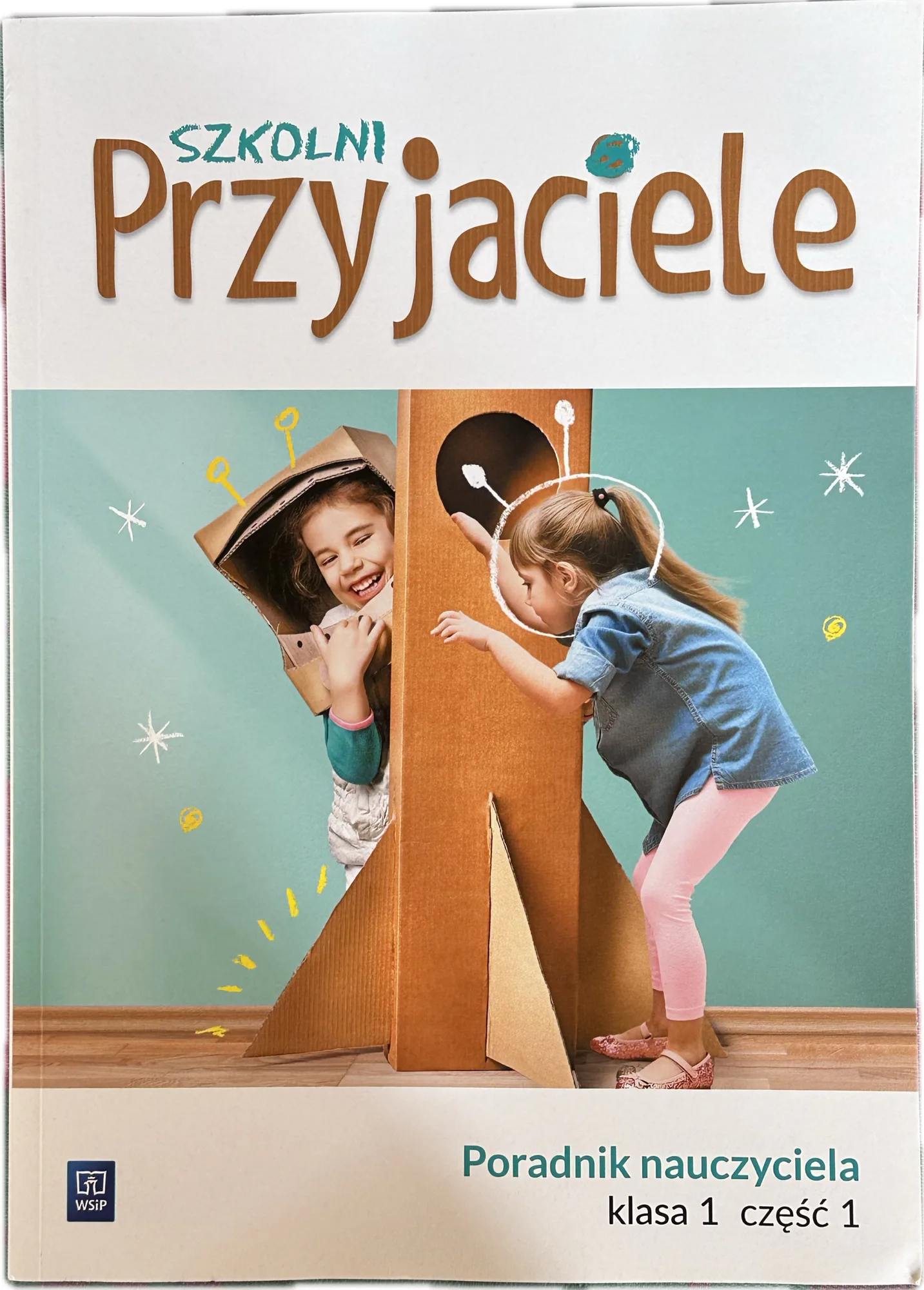 Okładka: Szkolni przyjaciele ksiązka nauczyciela klasa 1 część 1