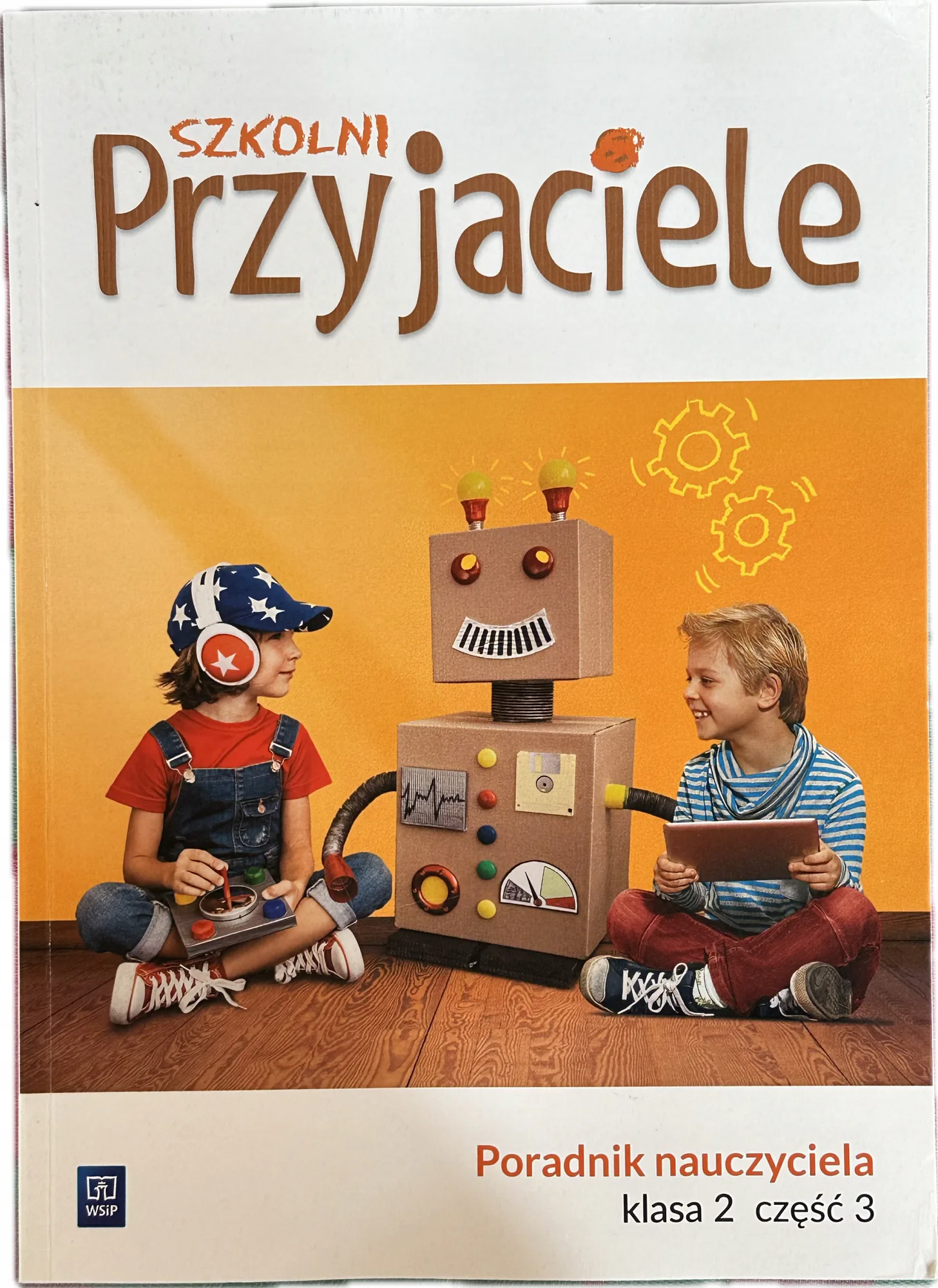 Okładka: Szkolni przyjaciele ksiązka nauczyciela poradnik metodyczny klasa 2 część 3