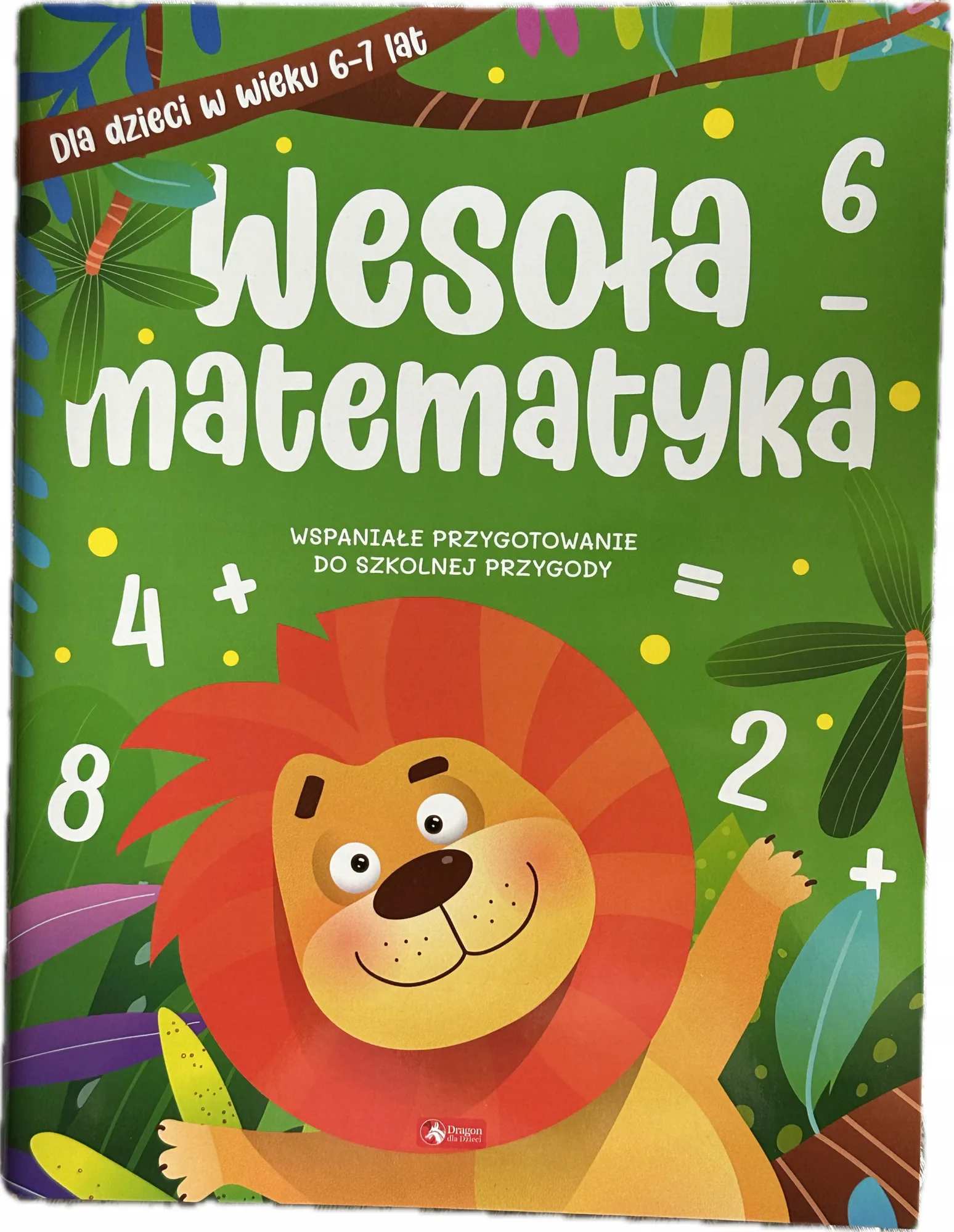 Okładka: MATEMATYKA 6 7 lat zabawy matematyczne karty pracy proste ćwiczenia