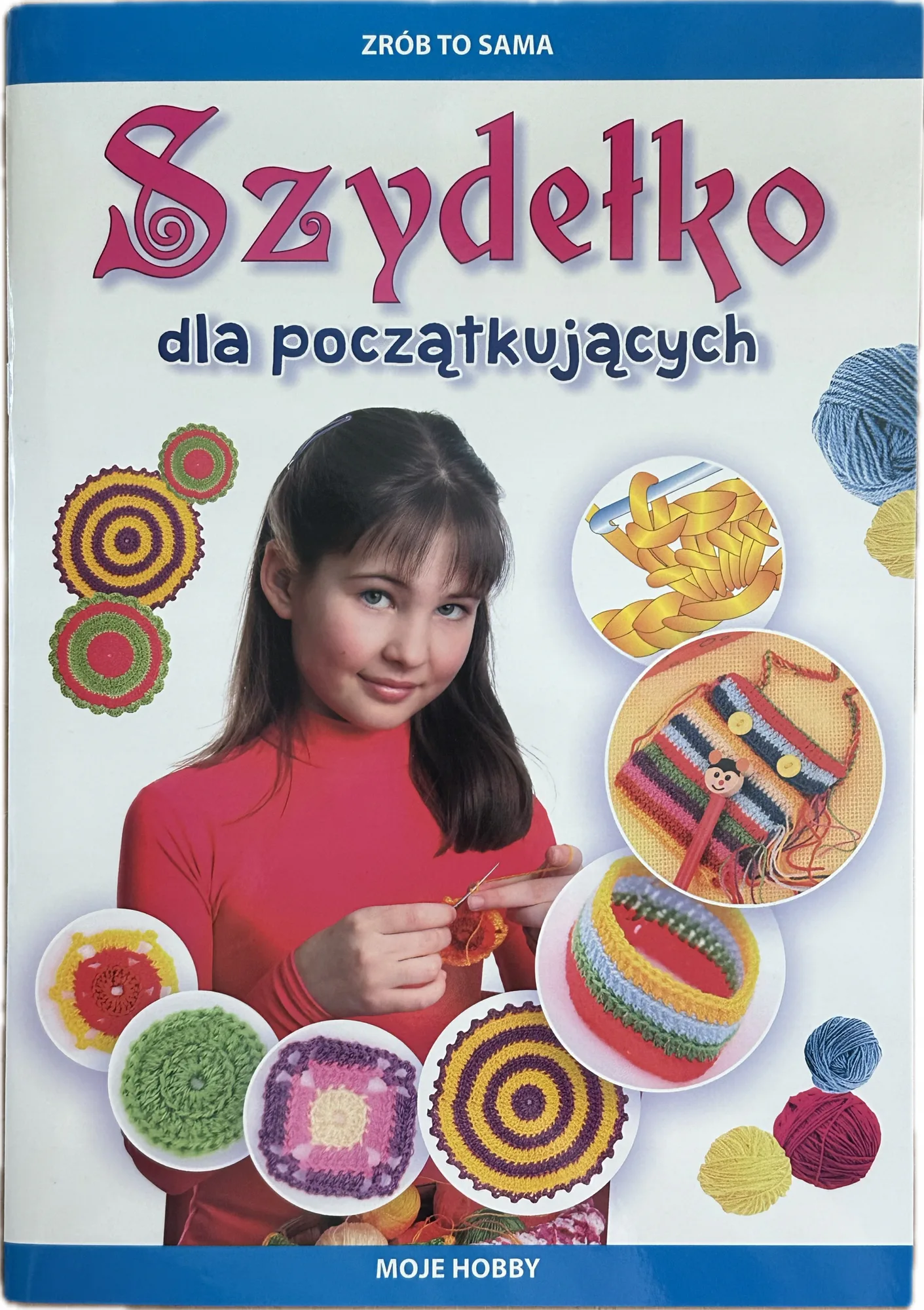Okładka: Nauka szydełkowania dla dzieci szydełko od A do Z początki robótek ręcznych